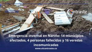 Emergencia invernal en Nariño: 14 municipios afectados, 4 personas fallecidas y 16 veredas incomunicadas