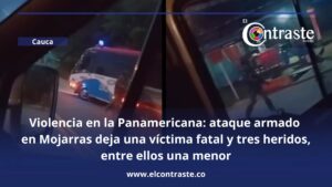 Violencia en la Panamericana: ataque armado en Mojarras deja una víctima fatal y tres heridos, entre ellos una menor