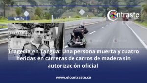 Tragedia en Tangua: Una persona muerta y cuatro heridas en carreras de carros de madera sin autorización oficial