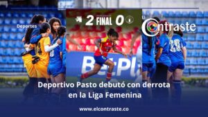 Deportivo Pasto debutó con derrota en la Liga Femenina