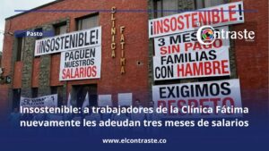 Insostenible: a trabajadores de la Clínica Fátima nuevamente les adeudan tres meses de salarios