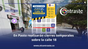En Pasto realizarán cierres temporales sobre la calle 18