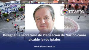 Designan a secretario de Planeación de Nariño como alcalde (e) de Ipiales