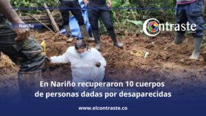 En Nariño recuperaron 10 cuerpos de personas dadas por desaparecidas
