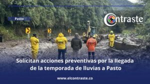 Solicitan acciones preventivas por la llegada de la temporada de lluvias a Pasto
