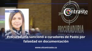 Procuraduría sancionó a curadores de Pasto por falsedad en documentación