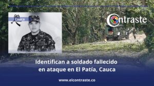 Identifican a soldado fallecido en ataque en El Patía, Cauca