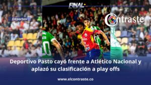 Deportivo Pasto cayó frente a Atlético Nacional y aplazó su clasificación a play offs