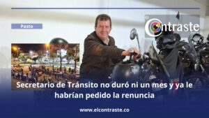 Secretario de Tránsito no duró ni un mes y ya le habrían pedido la renuncia