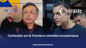 Confusión en la frontera colombo-ecuatoriana