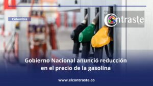 Gobierno Nacional anunció reducción en el precio de la gasolina