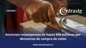 Anuncian recompensas de hasta $50 millones por denuncias de compra de votos
