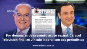 Por denuncias de presunto acoso sexual, Caracol Televisión finalizó vínculo laboral con dos periodistas