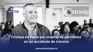 Tristeza en Pasto por muerte de periodista en un accidente de tránsito