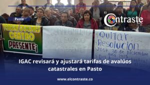 IGAC revisará y ajustará tarifas de avalúos catastrales en Pasto