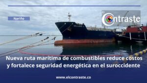 Nueva ruta marítima de combustibles reduce costos y fortalece seguridad energética en el suroccidente