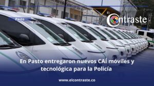 En Pasto entregaron nuevos CAÍ móviles y tecnológica para la Policía
