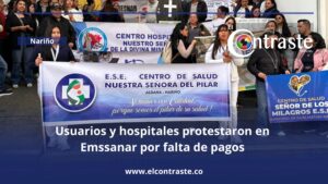 Usuarios y hospitales protestaron en Emssanar por falta de pagos
