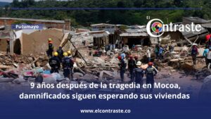 9 años después, damnificados Mocoa siguen sin viviendas