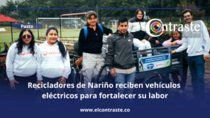 Recicladores de Nariño reciben vehículos eléctricos para fortalecer su labor