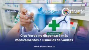 Cruz Verde no dispensará más medicamentos a usuarios de Sanitas