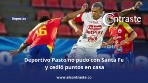 Deportivo Pasto no pudo con Santa Fe y cedió puntos en casa