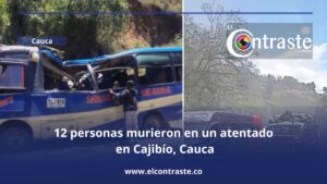 12 personas murieron en un atentado en Cajibío, Cauca