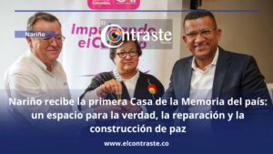 Nariño recibe la primera Casa de la Memoria del país: un espacio para la verdad, la reparación y la construcción de paz