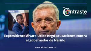 Expresidente Álvaro Uribe negó acusaciones contra el gobernador de Nariño