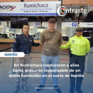 En Rumichaca capturaron a alias Santi, presunto responsable de un doble homicidio en el norte de Nariño