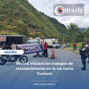 INVIAS iniciará los trabajos de mantenimiento en la vía hacia Tumaco