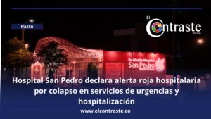 Hospital San Pedro declara alerta roja hospitalaria por colapso en servicios de urgencias y hospitalización