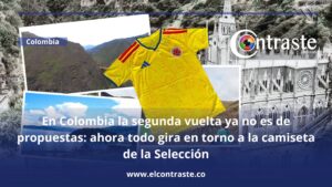 En Colombia la segunda vuelta ya no es de propuestas: ahora todo gira en torno a la camiseta de la Selección