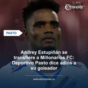 Andrey Estupiñán se transfiere a Millonarios FC: Deportivo Pasto dice adiós a su goleador
