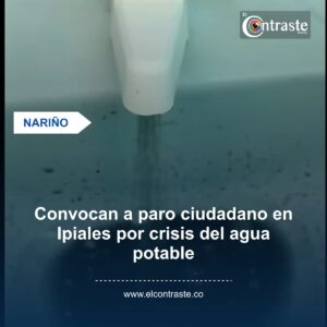 Convocan a paro ciudadano en Ipiales por crisis del agua potable