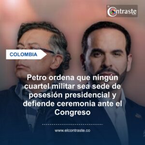 Petro ordena que ningún cuartel militar sea sede de posesión presidencial y defiende ceremonia ante el Congreso