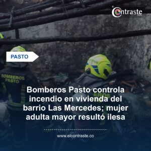 Bomberos Pasto controla incendio en vivienda del barrio Las Mercedes; mujer adulta mayor resultó ilesa