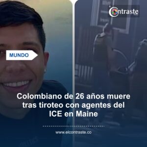 Colombiano de 26 años muere tras tiroteo con agentes del ICE en Maine