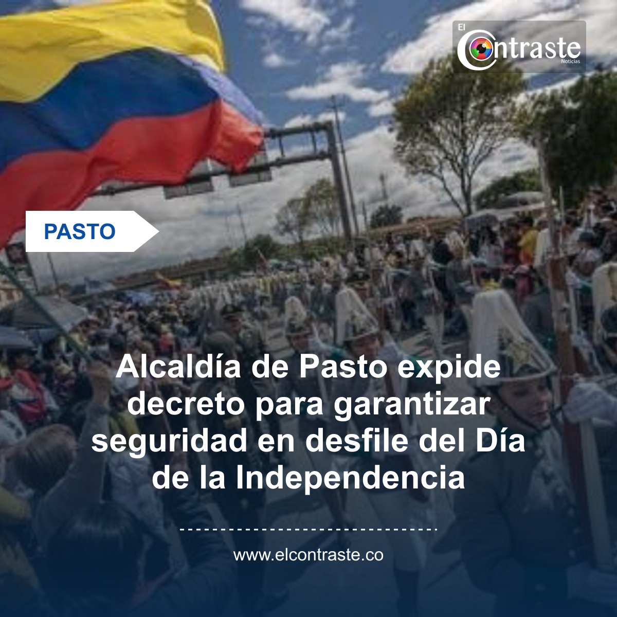 Alcaldía de Pasto expide decreto para garantizar seguridad en desfile del Día de la Independencia