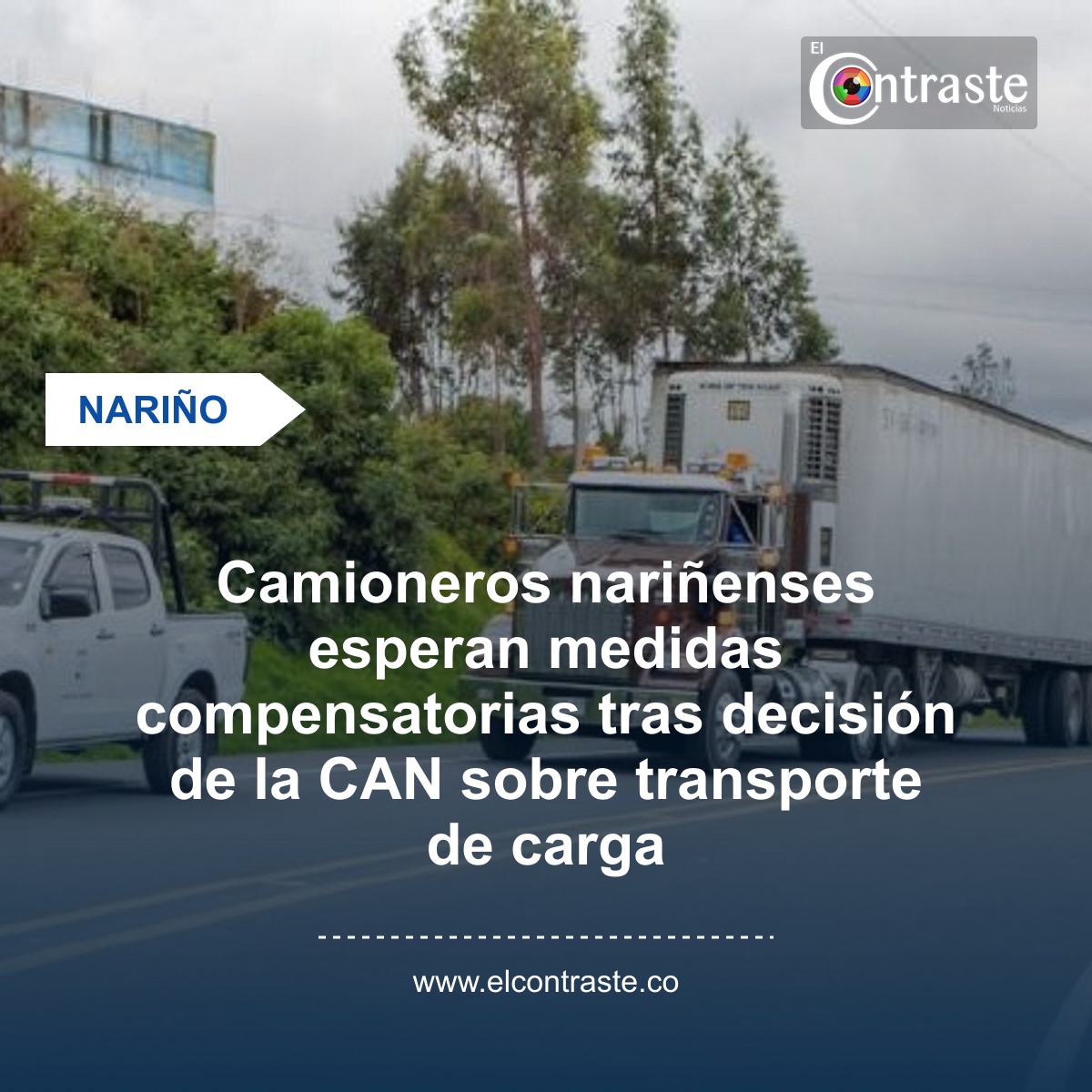 Colombia elimina restricción fronteriza para camioneros ecuatorianos y reaviva tensión con transportadores de Nariño