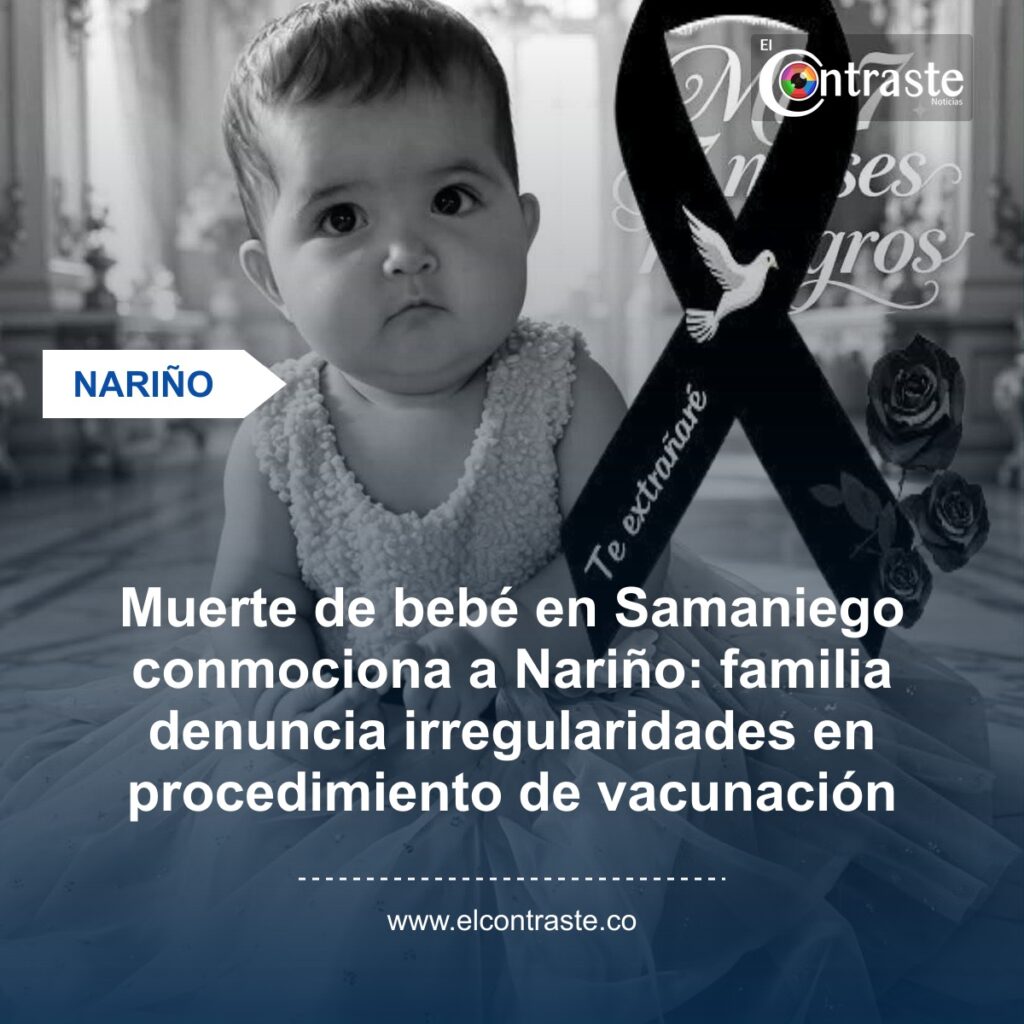 Muerte de bebé en Samaniego conmociona a Nariño: familia denuncia irregularidades en procedimiento de vacunación