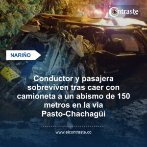 Conductor y pasajera sobreviven tras caer con camioneta a un abismo de 150 metros en la vía Pasto-Chachagüí