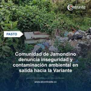 Comunidad de Jamondino denuncia inseguridad y contaminación ambiental en salida hacia la Variante