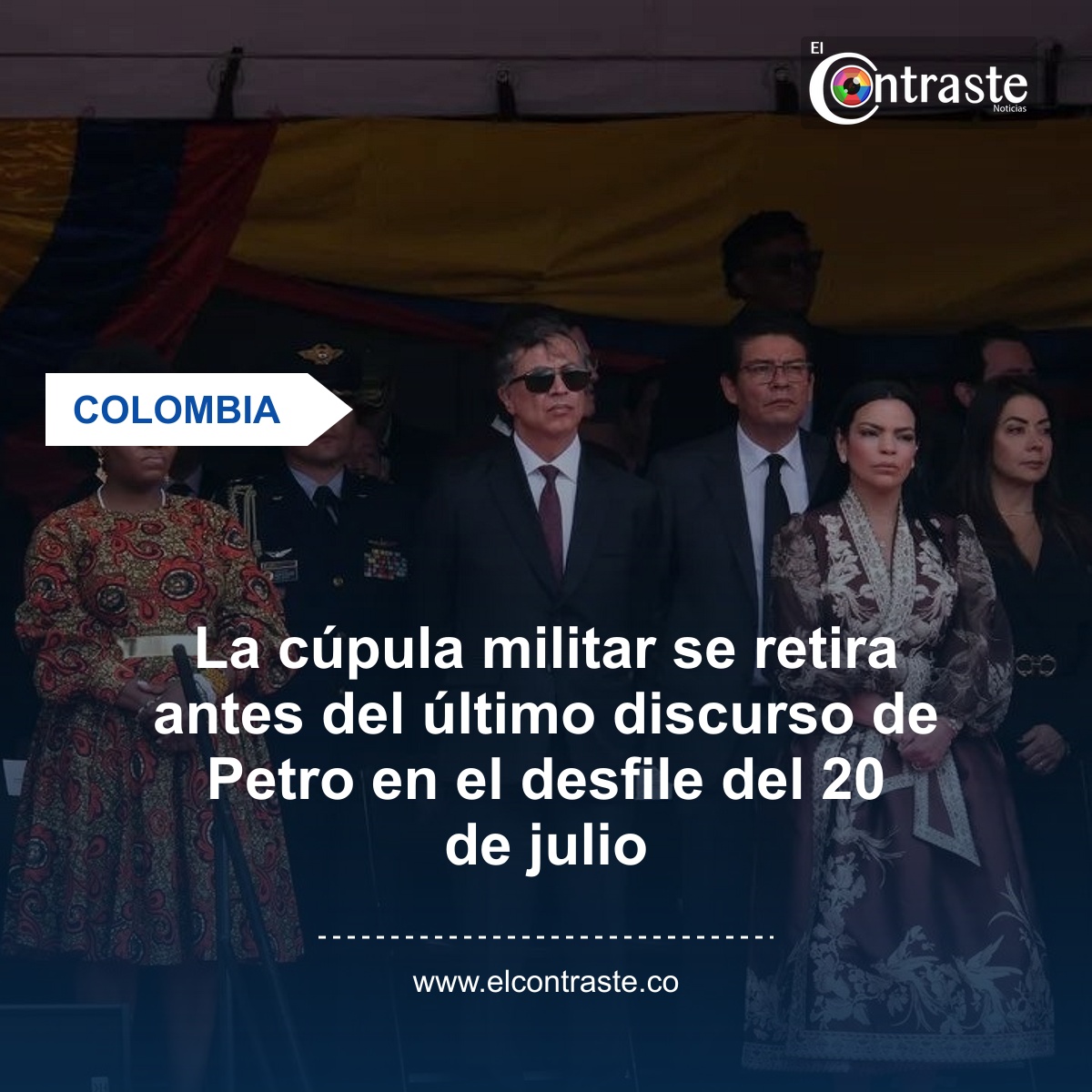 La cúpula militar se retira antes del último discurso de Petro en el desfile del 20 de julio