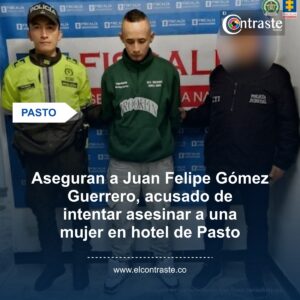 Aseguran a Juan Felipe Gómez Guerrero, acusado de intentar asesinar a una mujer en hotel de Pasto