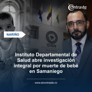 Instituto Departamental de Salud abre investigación integral por muerte de bebé en Samaniego