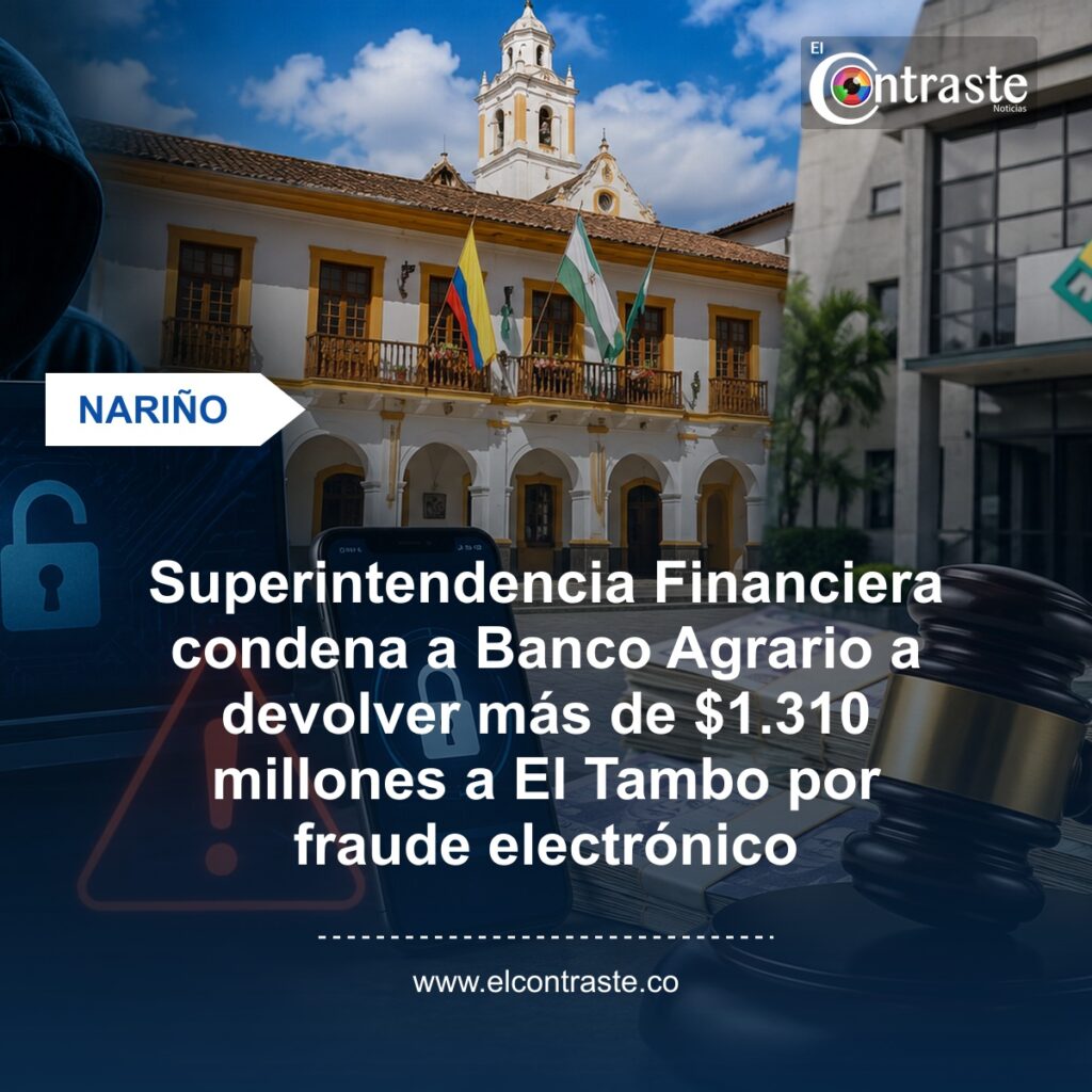 Superintendencia Financiera condena a Banco Agrario a devolver más de $1.310 millones a El Tambo por fraude electrónico