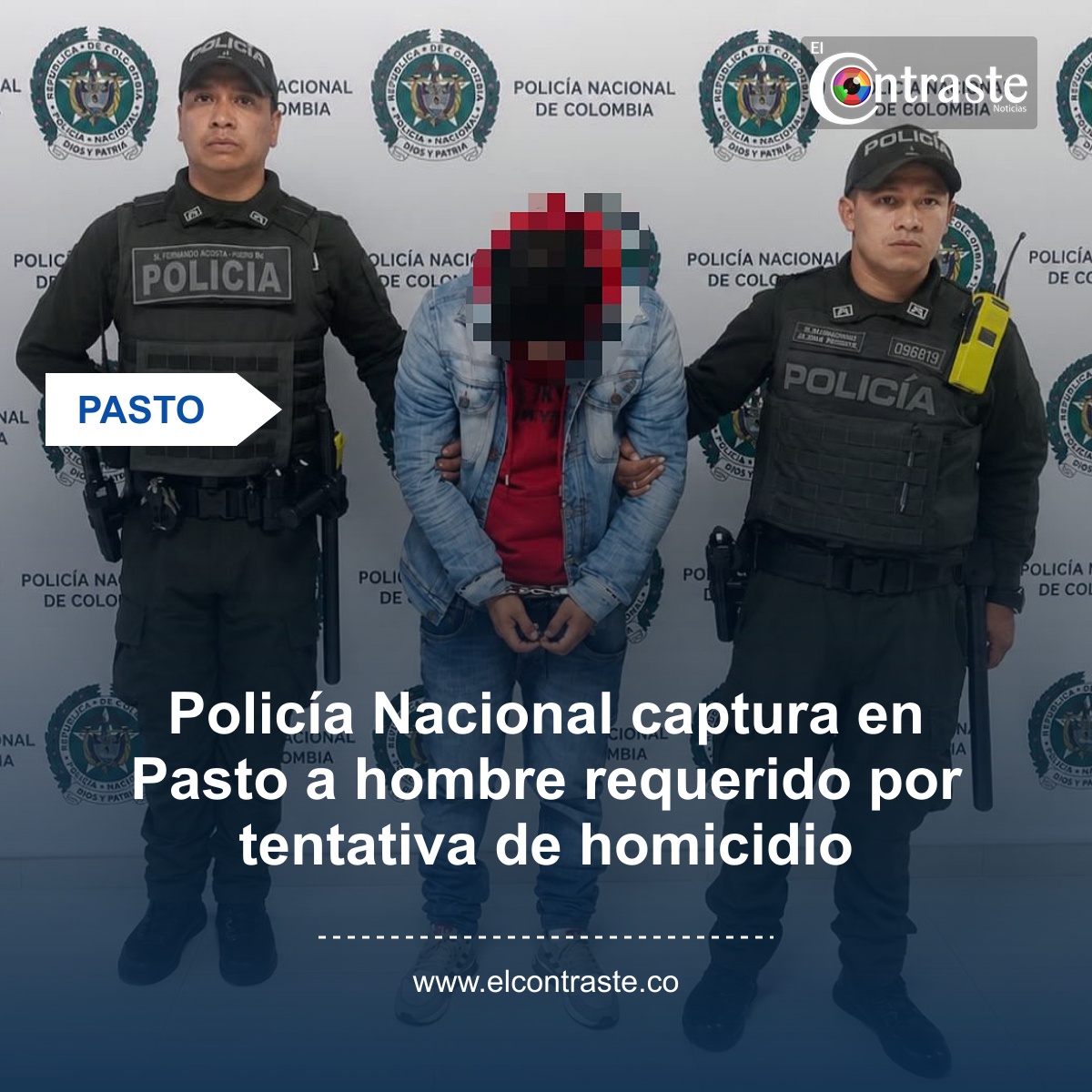 Policía Nacional captura en Pasto a hombre requerido por tentativa de homicidio