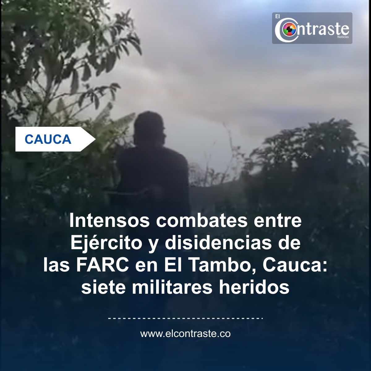 Intensos combates entre Ejército y disidencias de las FARC en El Tambo, Cauca: siete militares heridos