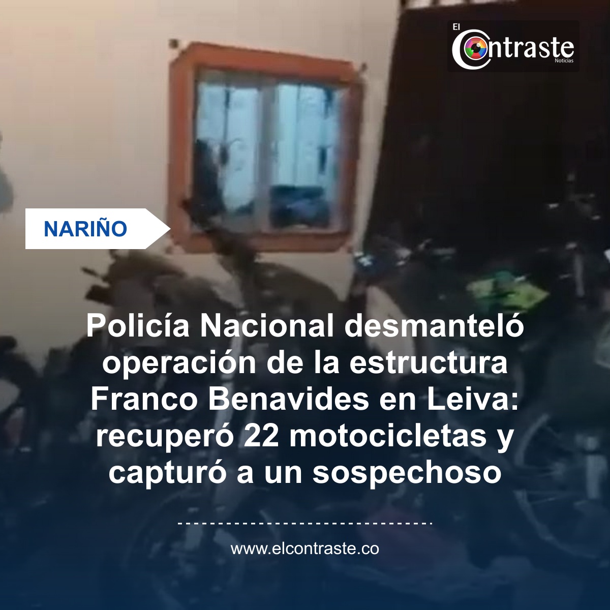 Policía Nacional desmanteló operación de la estructura Franco Benavides en Leiva: recuperó 22 motocicletas y capturó a un sospechoso